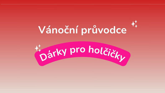 Vánoční průvodce – dárky pro holčičky